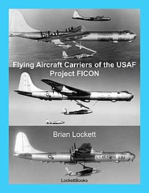 Flying Aircraft Carriers of the USAF: Project FICON